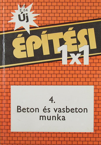 �j �p�t�si 1x1 - 4. Beton- �s vasbeton munka