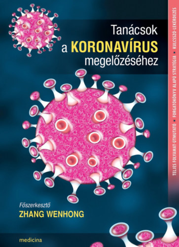Wenhong Zhang - Tan�csok a koronav�rus megel�z�s�hez