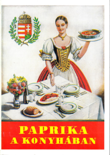 Dr. Herczegh Sndorn Leisen Erzsbet Dr. - Paprika a konyhban II. Az tellersokat rszben a Budapest Szkesfvros Iskolnkvli Npmvelsi Bizottsga fztanfolyamnak vezeti lltottk ssze, rszben a legeredetibb paprikatermel-helyekrl gyjtttk I. r