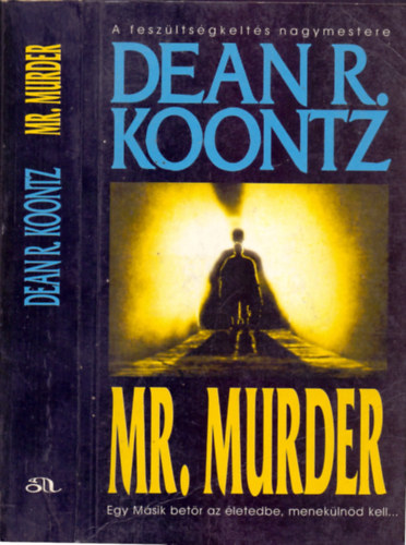 Dean R. Koontz - Mr. Murder (Egy m�sik bet�r az �letedbe, menek�ln�d kell...)
