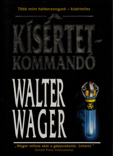 Walter Wager - A ksrtetkommand