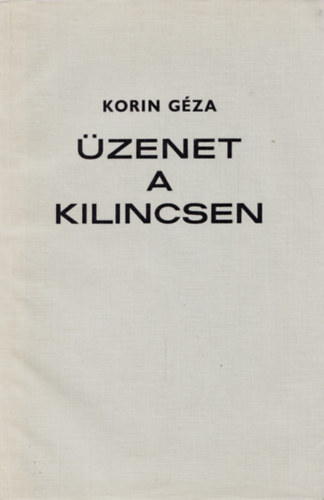 Korin G�za - �zenet a kilincsen