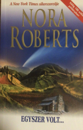 Nora Roberts - Egyszer volt...