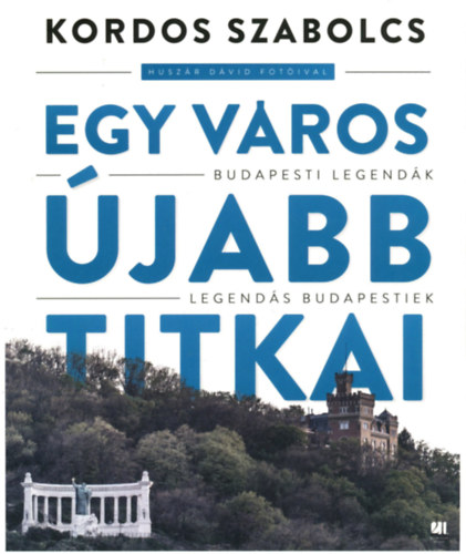 Kordos Szabolcs - Egy v�ros �jabb titkai