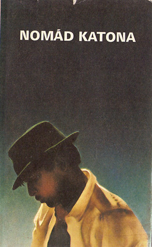Gy�ri L�szl�  (szerkeszt�) - Nom�d katona
