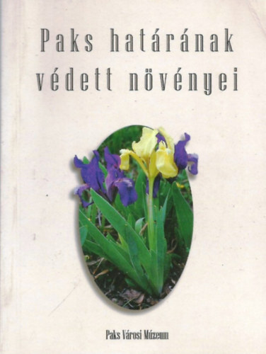 Farkas Sndor - Paks hatrnak vdett nvnyei