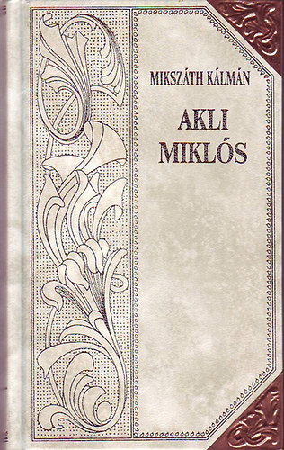 Mikszth Klmn - Akli Mikls