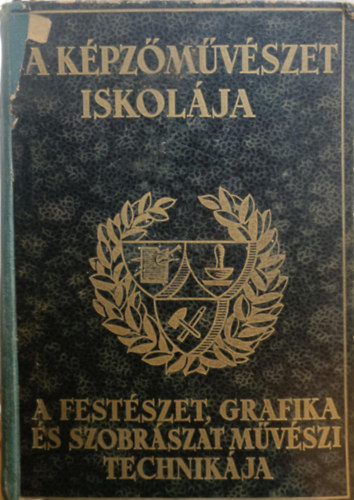 Sznyi Istvn  (szerk.) - A kpzmvszet iskolja (I. kiads)