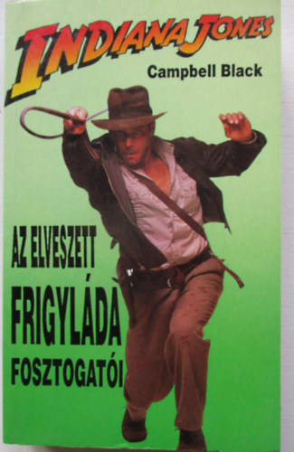 Campbell Black - Indiana Jones és az elveszett frigyláda fosztogatói