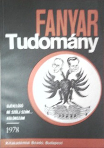 Dr. K�peczi B�la ; Hencsey Guszt�v (szerkeszt�) - Fanyar tudom�ny - �j�vel�d� ne sz�lj sz�m... k�l�nsz�m 1978