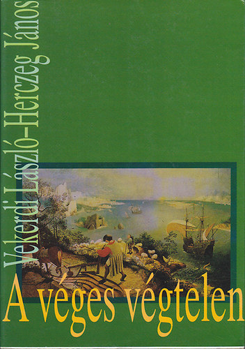 Vekerdi Lszl-Herczeg Jnos - A vges vgtelen