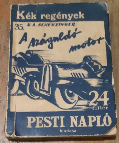 K.A.Schenzinger - A sz�guld� motor (K�k reg�nyek)