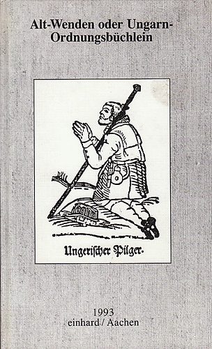 Alt-Wenden oder Ungarn-Ordnungsbüchlein (Deutsch-franciase-magyar)