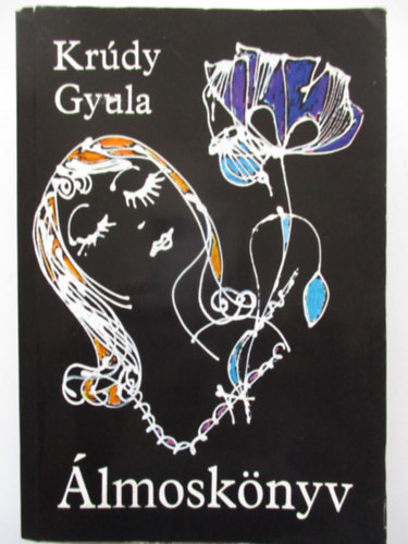 Kr�dy Gyula - �lmosk�nyv