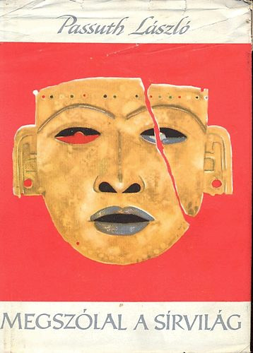 Passuth L�szl� - Megsz�lal a s�rvil�g