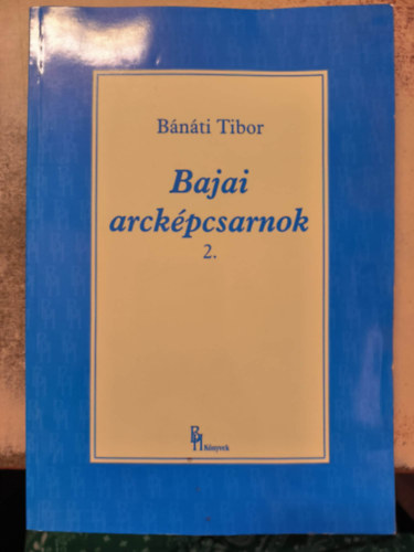 Bnti Tibor - Bajai arckpcsarnok 2.