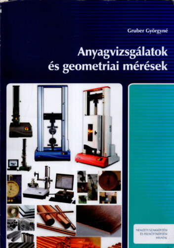 Gruber Gyrgyn - Anyagvizsglatok s geometriai mrsek