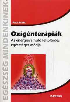 Paul Mohl - Oxignterpik - Az energival val feltltds egszsges mdja