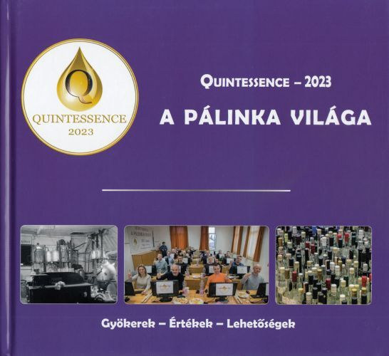 Kun Szil�rd - Quintessence - 2023 A P�linka vil�ga