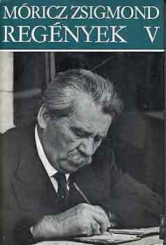 Móricz Zsigmond - Regények V.