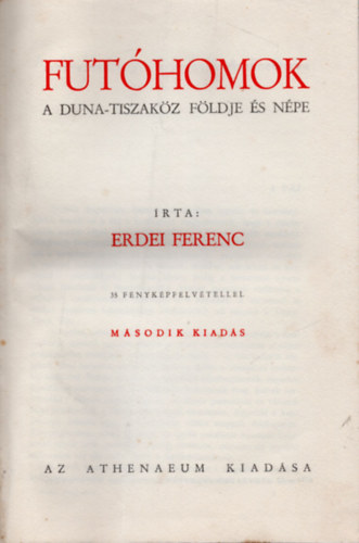 Erdei Ferenc - Futhomok, a Duna-Tiszakz fldje s npe