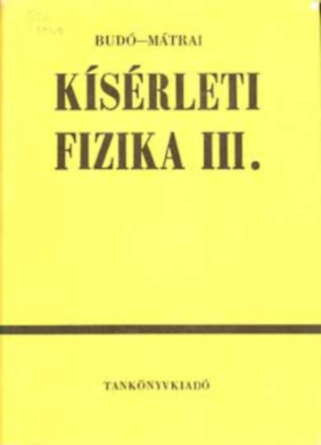 Dr. Mtrai Tibor Bud goston - Ksrleti fizika III.