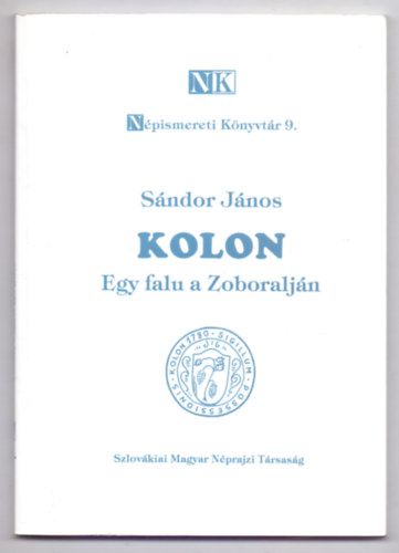 Sndor Jnos - Kolon - Egy falu a Zoboraljn (NK - Npismereti Knyvtr)