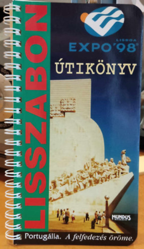 Bdis Gbor - Lisszabon tiknyv - Portuglia. A felfedezs rme  (Lisboa EXPO '98)