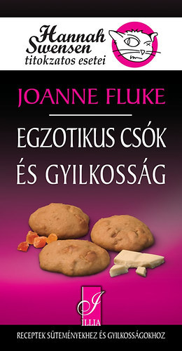 Joanne Fluke - Egzotikus csk s gyilkossg - Receptek stemnyekhez s gyilkossgokhoz