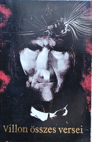Sz�sz Endre illusztr�ci�ival Francois Villon - Francois Villon �sszes versei - Sz�mozott!