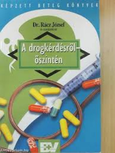 Dr. Rcz Jzsef - A drogkrdsrl szintn