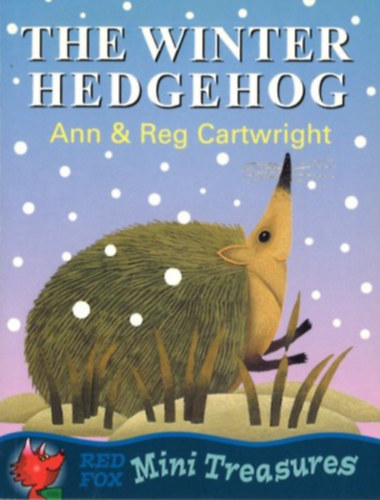 Reg Cartwright Ann Cartwright - The winter hedgehog