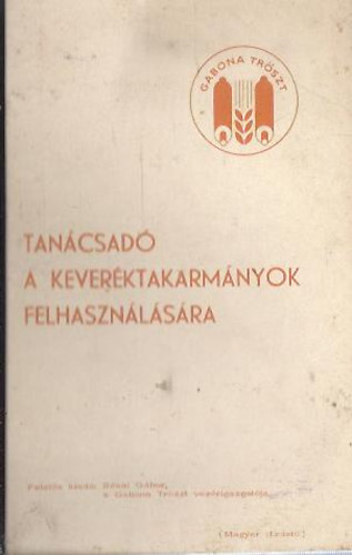 Tan�csad� a kever�ktakarm�nyok felhaszn�l�s�ra