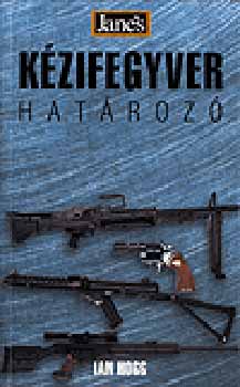 Ian V. Hogg - Kzifegyver hatroz