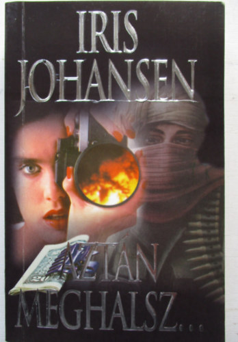 Iris Johansen - Aztn meghalsz...