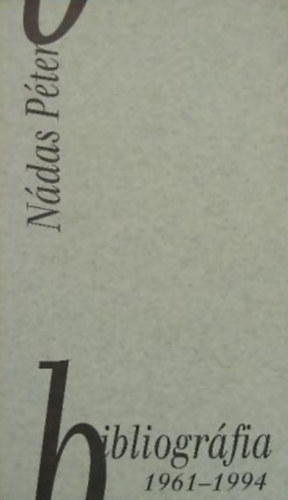 Baranyai-P�csi  (Szerk.) - N�das P�ter bibliogr�fia 1961-1994