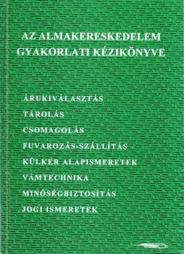 Dr. In�ntsy ferenc - Az almakereskedelem gyakorlati k�zik�nyve