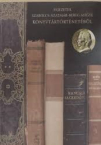 Fejezetek Szabolcs-Szatm�r-Bereg megye k�nyvt�rt�rt�net�b�l