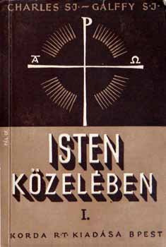 P.Charles S. J. - Isten kzelben I. (elmlkedsek )