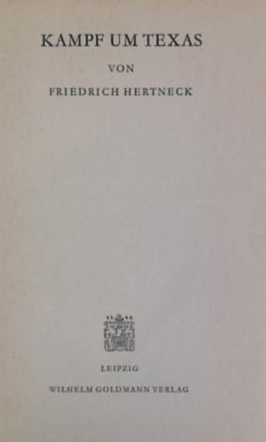 Friedrich Hertneck - Kampf um Texas