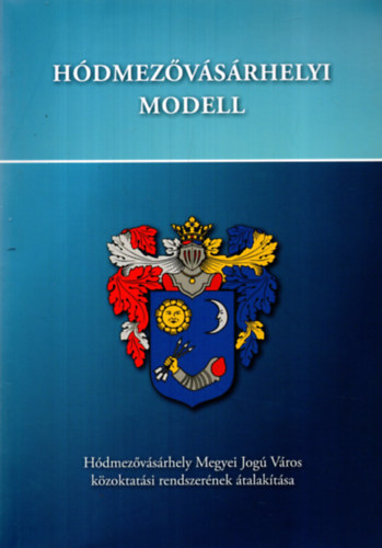 Hdmezvsrhelyi modell (Hdmezvsrhely megyei jog vros kzoktatsi rendszernek talaktsa)