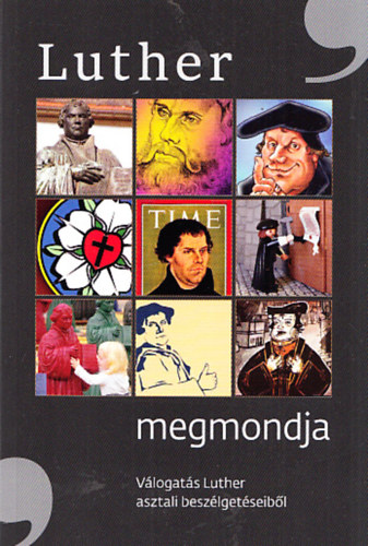 Luther megmondja - Vlogats Luther asztali beszlgetseibl