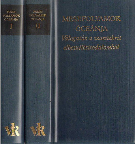 SZERZ� Szerdahelyi Istv�n Sz�mad�va Dandin; SZERKESZT� Vekerdi J�zsef - Mesefolyamok �ce�nja I-II. - V�LOGAT�S A SZANSZKRIT ELBESZ�L�SIRODALOMB�L