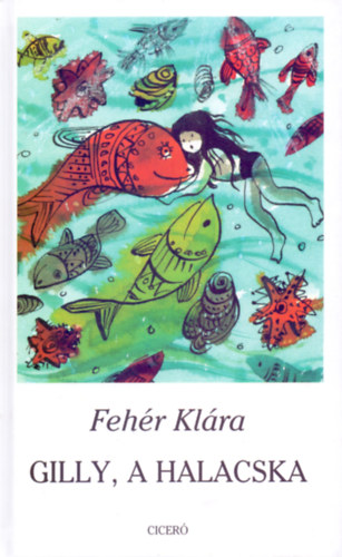 Fehr Klra - Gilly, a halacska