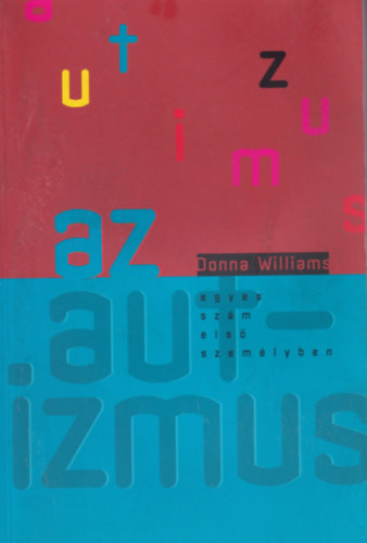 Donna Williams - Az autizmus - Egyes szm els szemlyben