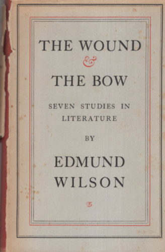 Edmund Wilson - The Wound and the Bow