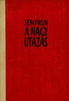 Jorge Semprun - A nagy utaz�s