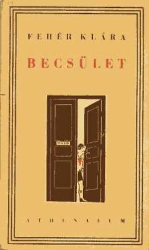 Feh�r Kl�ra - Becs�let (sz�nm� 3 felvon�sban)