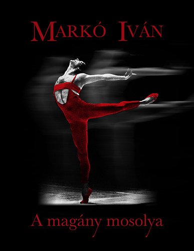 Mark� Iv�n - A mag�ny mosolya