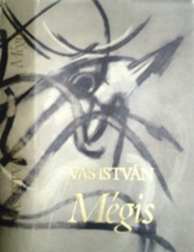 Vas Istvn - Mgis (vlogatott versek-dediklt)